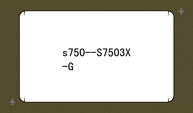 s750--S7503X-G