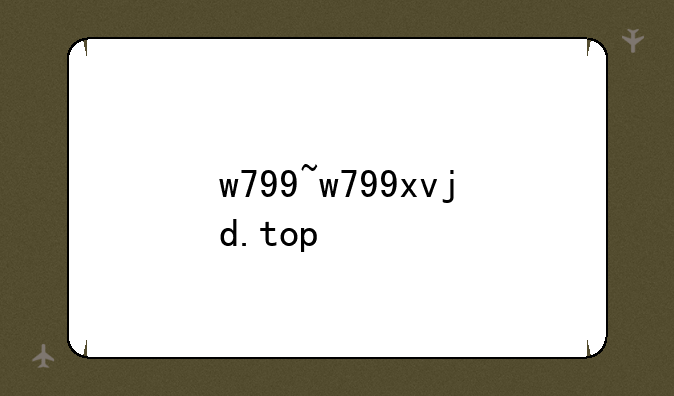 w799~w799xvjd.top