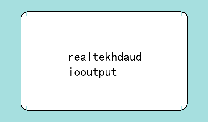 realtekhdaudiooutput