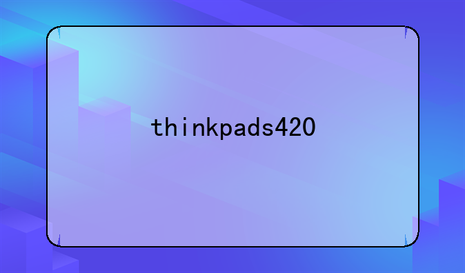 thinkpads420