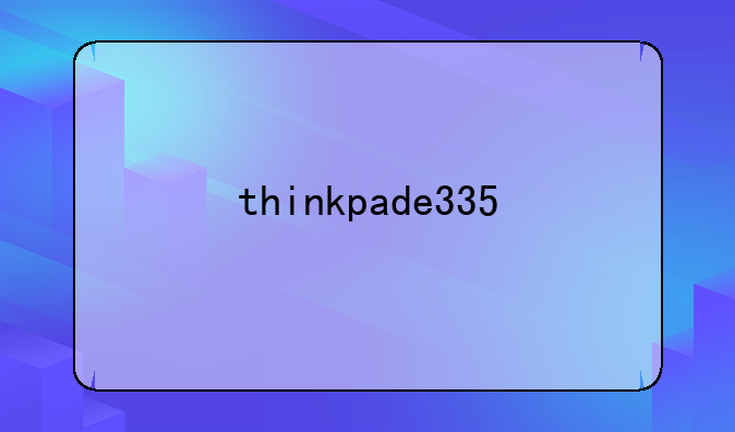 thinkpade335