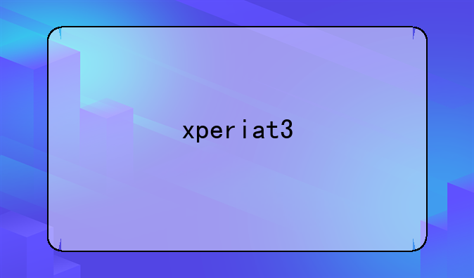 xperiat3