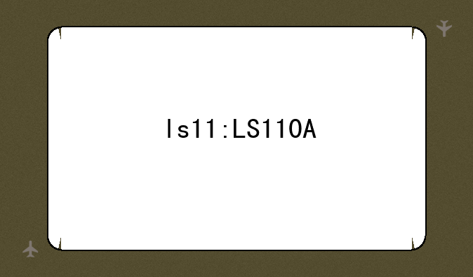 ls11:LS110A