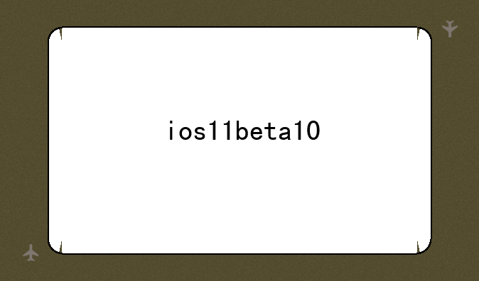 ios11beta10